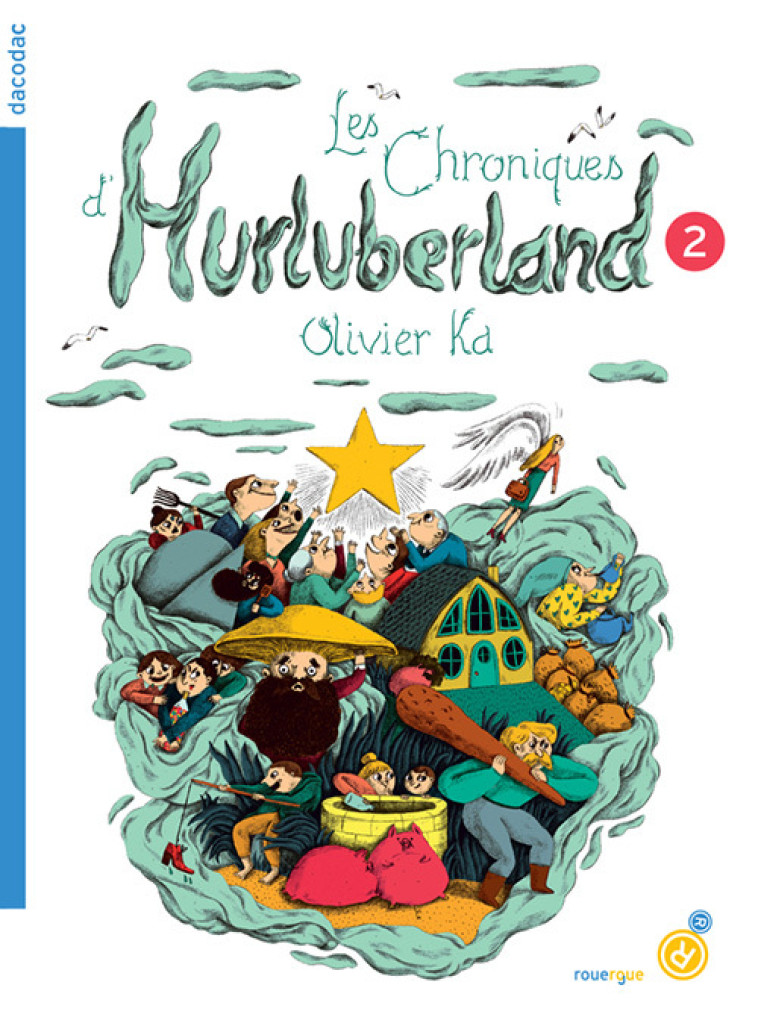 Les chroniques d'Hurluberland 2 - Olivier Ka - ROUERGUE