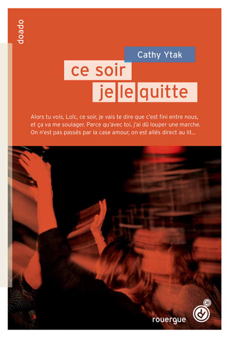 Ce soir, je le fais / Ce soir, je le quitte - Cathy Ytak - ROUERGUE