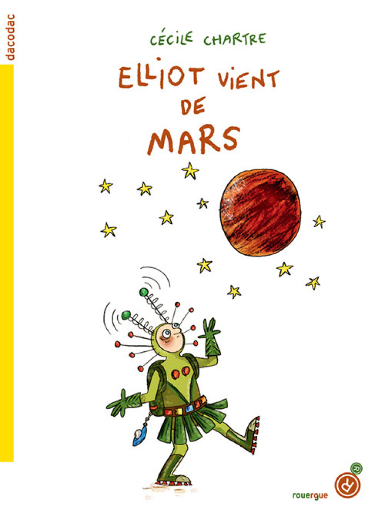 Elliot vient de Mars - Cécile Chartre - ROUERGUE