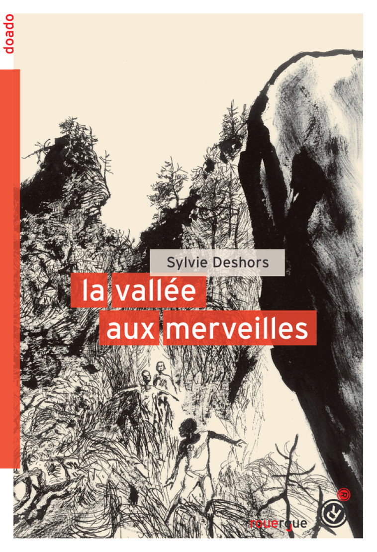 La vallée aux merveilles - Sylvie Deshors - ROUERGUE