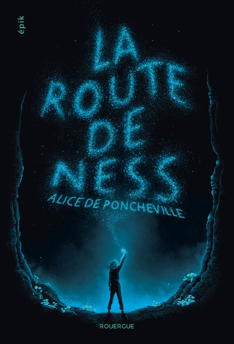 La route de Ness - Alice De poncheville - ROUERGUE