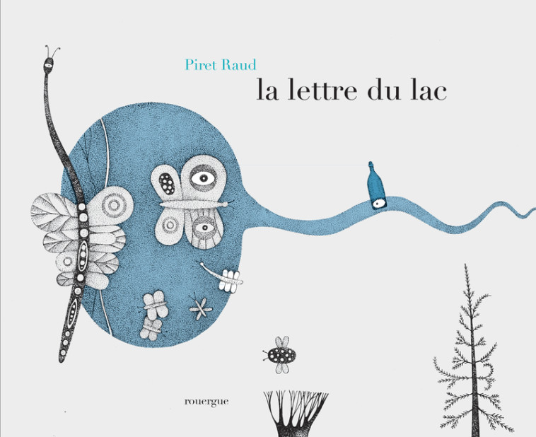 La lettre du lac - Piret Raud - ROUERGUE