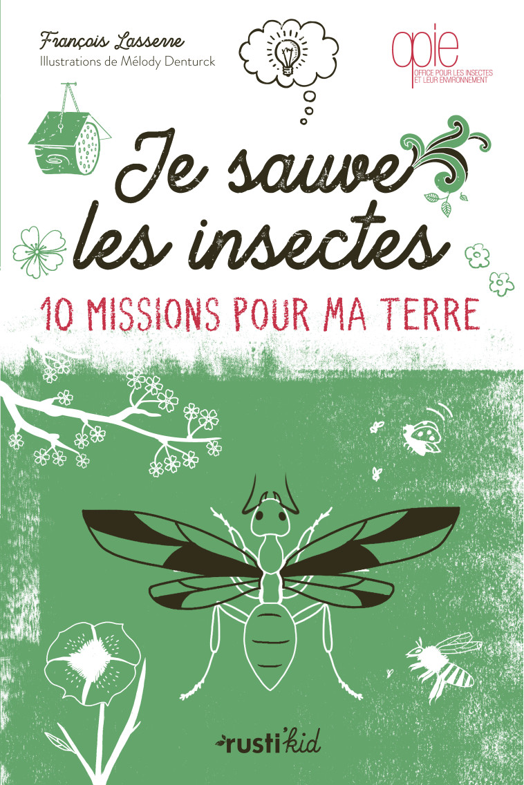 Je sauve les insectes - François Lasserre - RUSTI KID