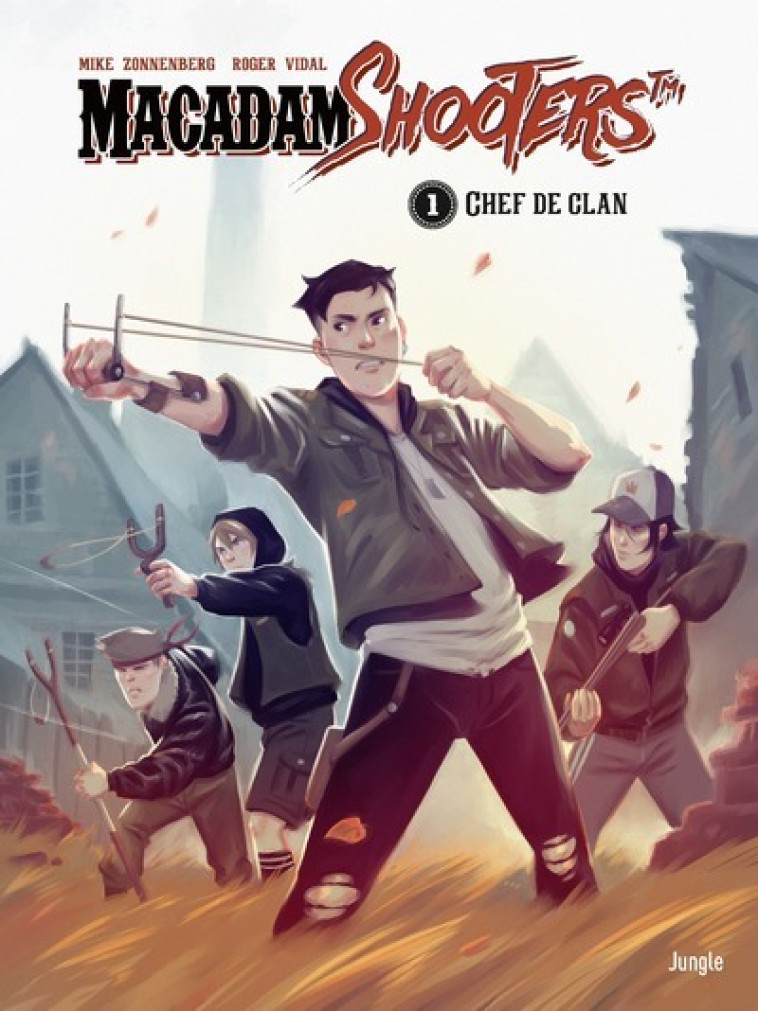 Macadam shooters - tome 1 Chef de clan - Mike Zonnenberg - JUNGLE