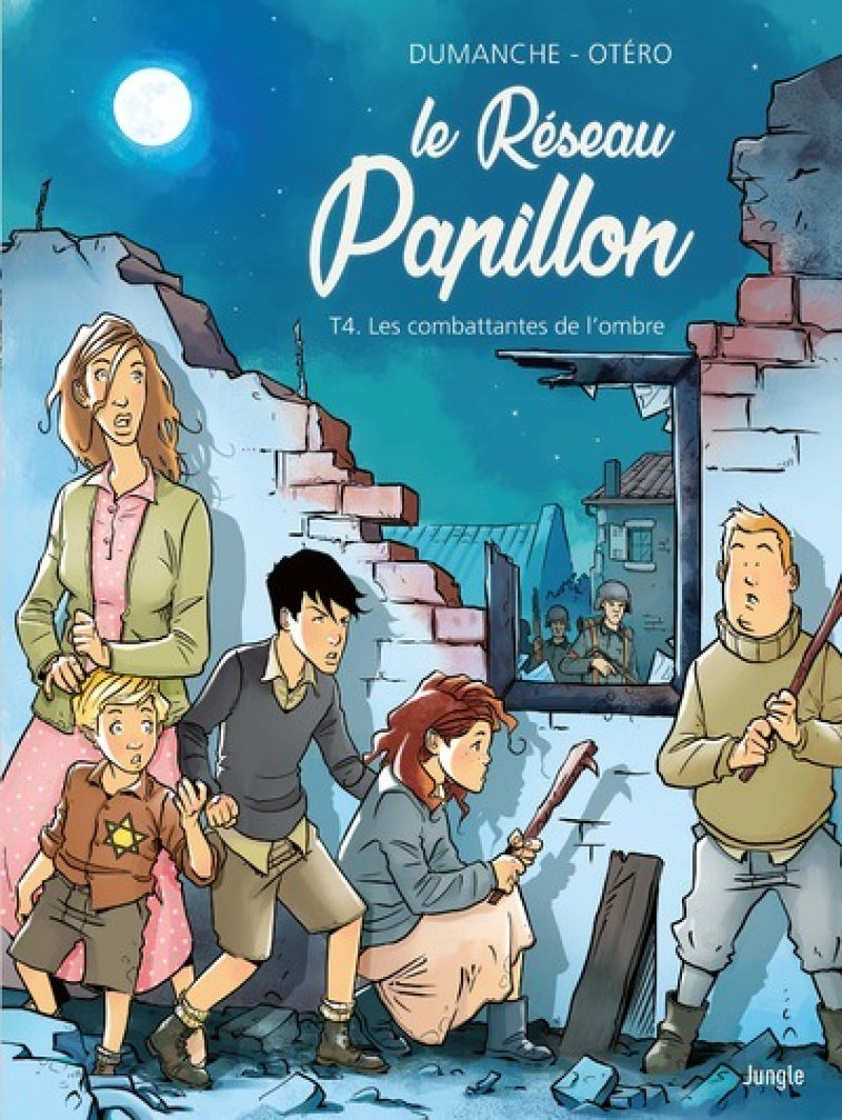 Le Réseau Papillon - tome 4 Les combattantes de l'ombre - Franck Dumanche - JUNGLE