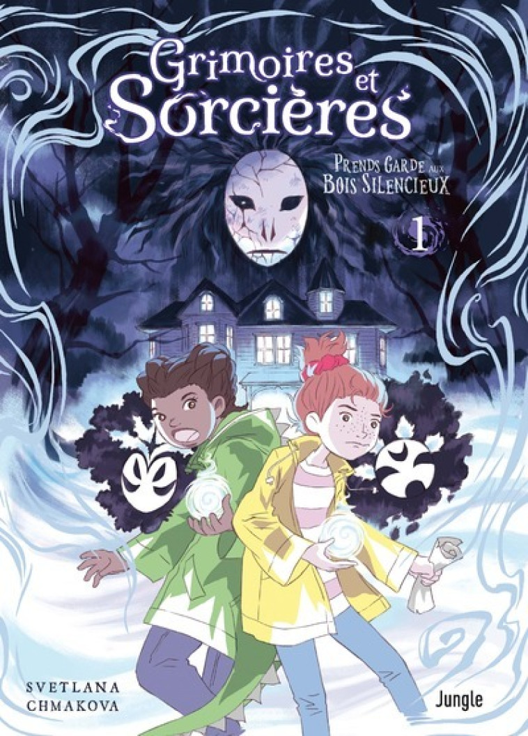 Grimoires et sorcieres - Tome 1 Prends garde aux Bois Silencieux - Svetlana Chmakova - JUNGLE