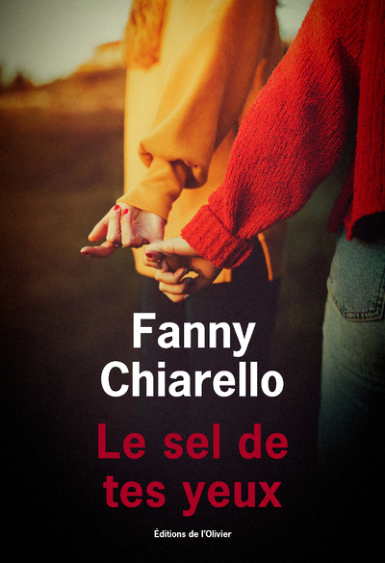 Le Sel de tes yeux - Fanny Chiarello - OLIVIER