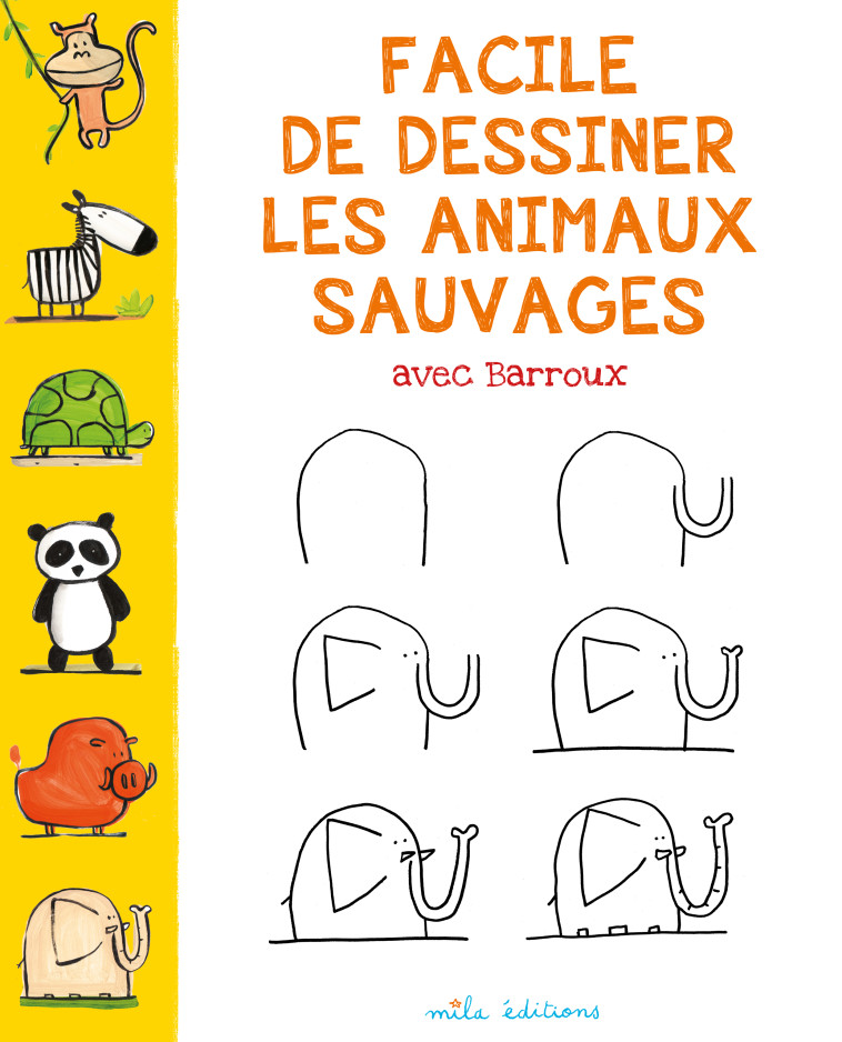 Facile de dessiner les animaux sauvages - Stéphane Barroux - MILA