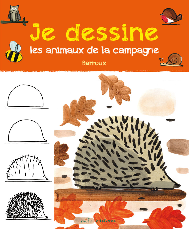 Je dessine les animaux de la campagne - Stéphane Barroux - MILA