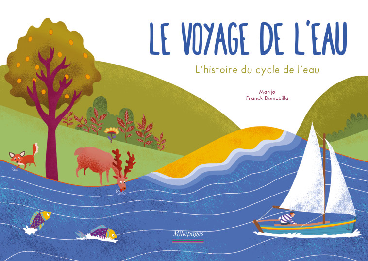 Le voyage de l'eau  -  MARIJO - MILLEPAGES