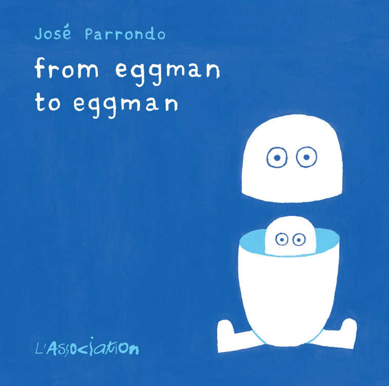 From Eggman to Eggman - José Parrondo - ASSOCIATION