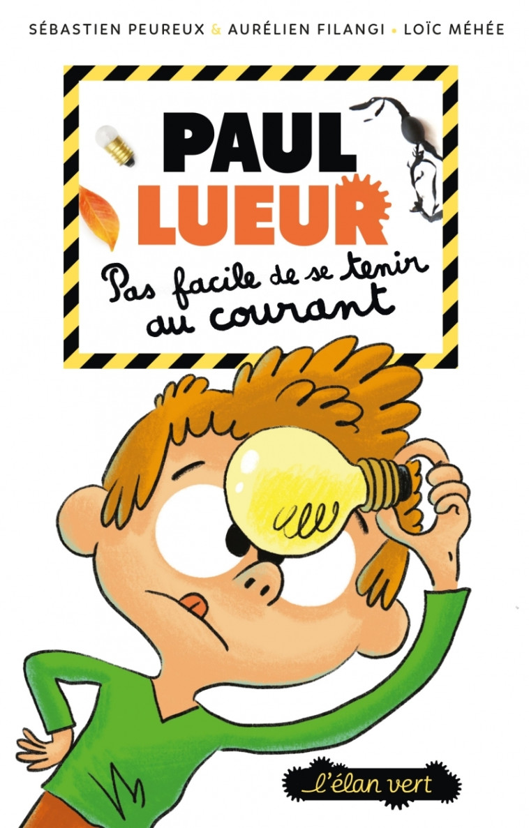 Paul Lueur T2 - Pas facile de se tenir au courant - Sébastien PEUREUX - ELAN VERT