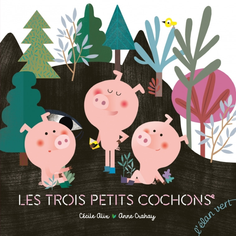 Les trois petits cochons - Cécile Alix - ELAN VERT