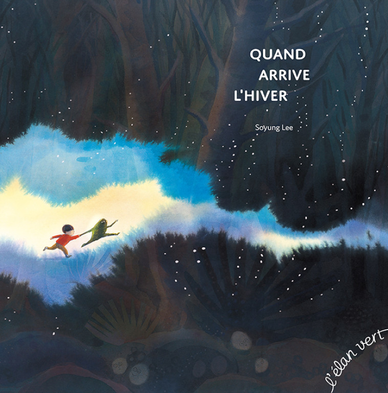 Quand arrive l'hiver - Soyung Lee - ELAN VERT