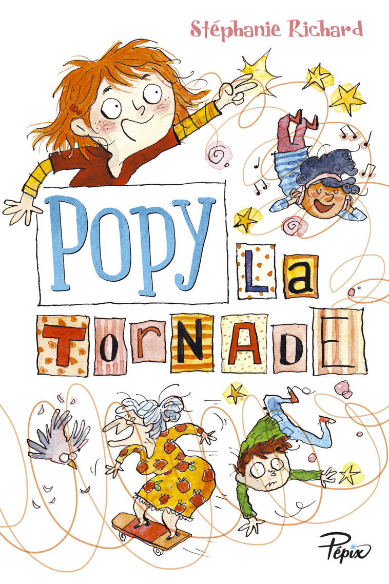 Popy - Popy la Tornade - Stéphanie Richard - SARBACANE