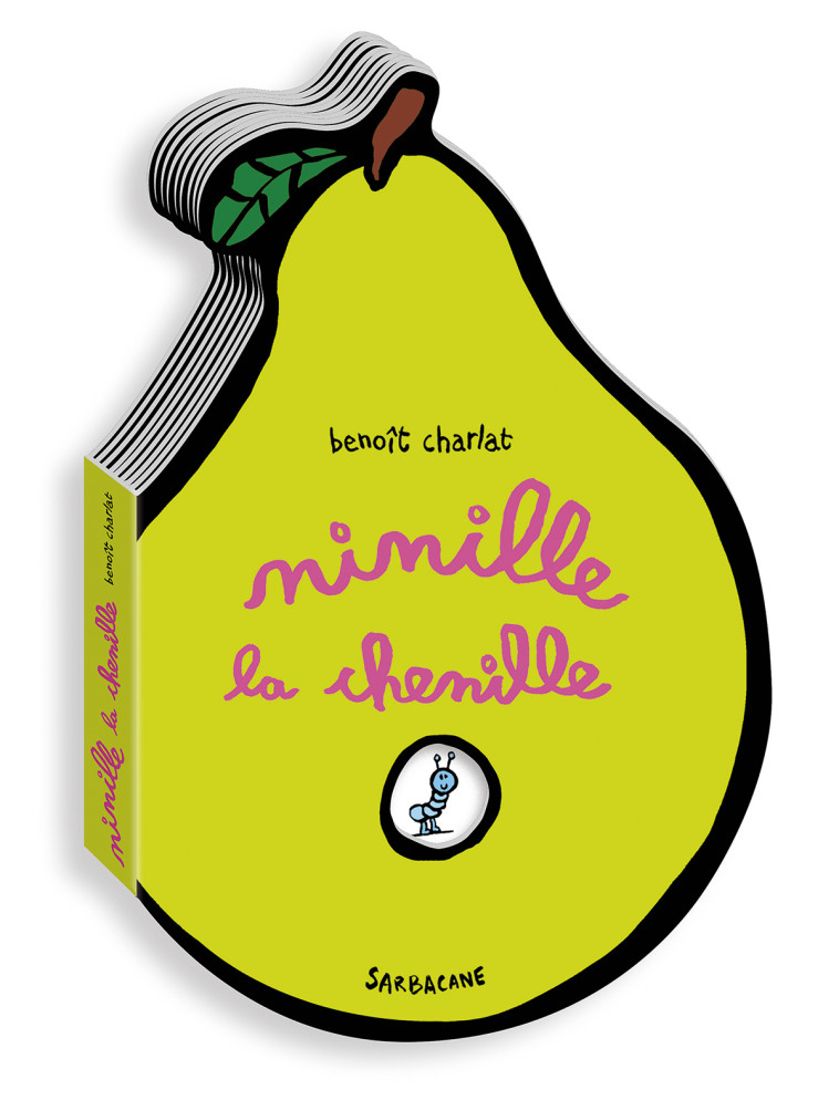 Ninille la chenille - Benoît Charlat - SARBACANE