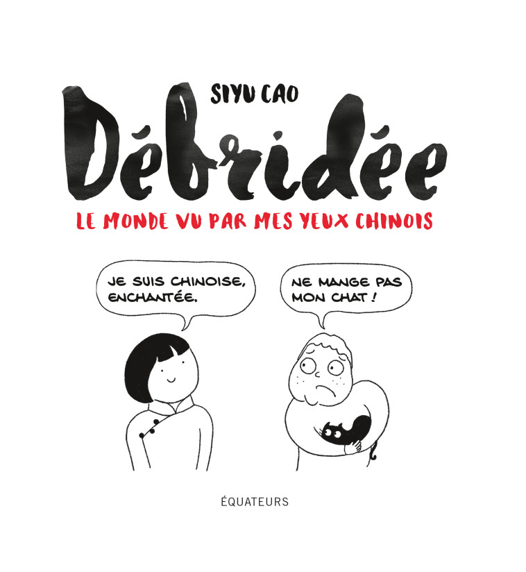 Débridée - Siyu Cao - DES EQUATEURS