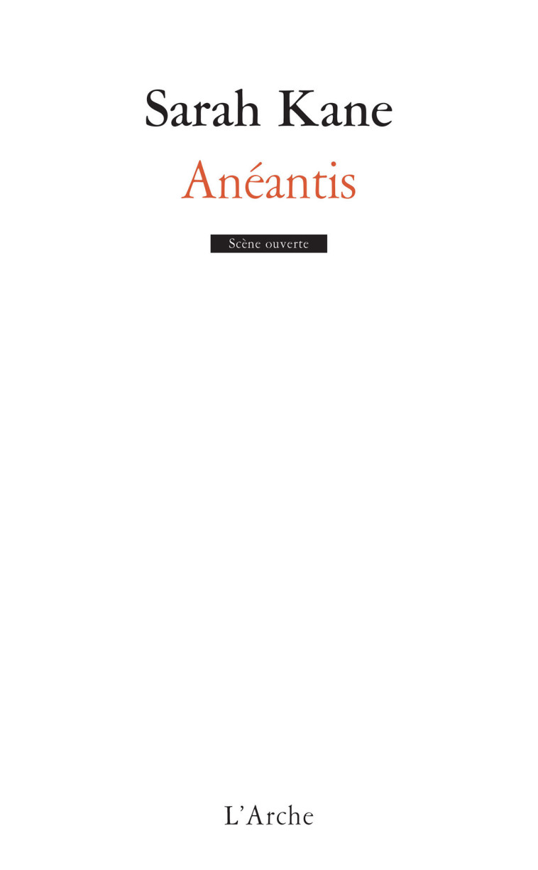 Anéantis - Sarah Kane - L ARCHE