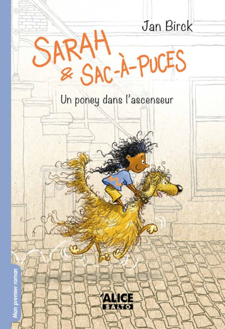 Sarah et Sac-à-puces - Tome 01 Un poney dans l'ascenceur - Jan Birck - ALICE