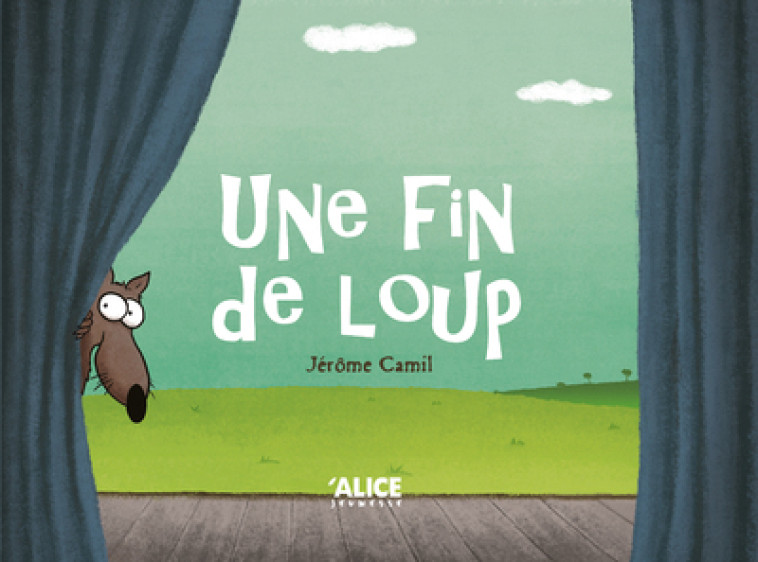 Une fin de loup - Jérôme Camil - ALICE