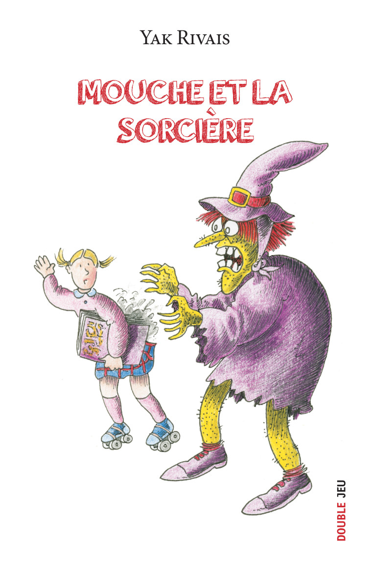 MOUCHE ET LA SORCIERE -  RIVAIS - KER EDITIONS