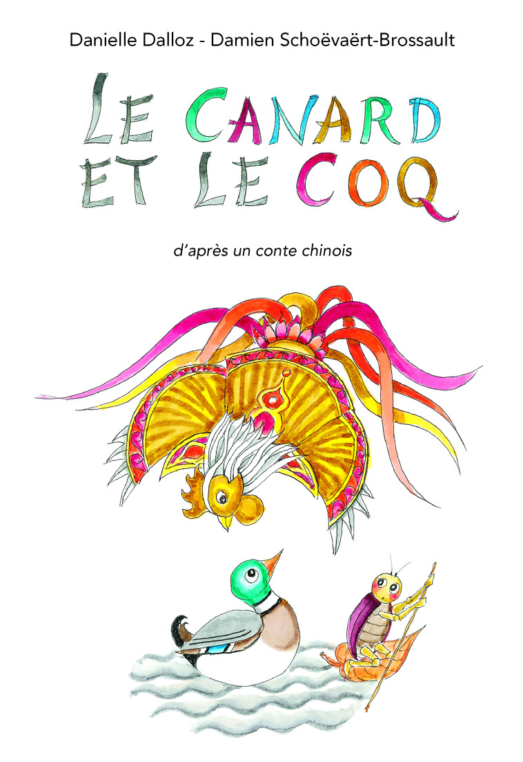 LE CANARD ET LE COQ - Danielle Dalloz - KALEIDOSCOPE