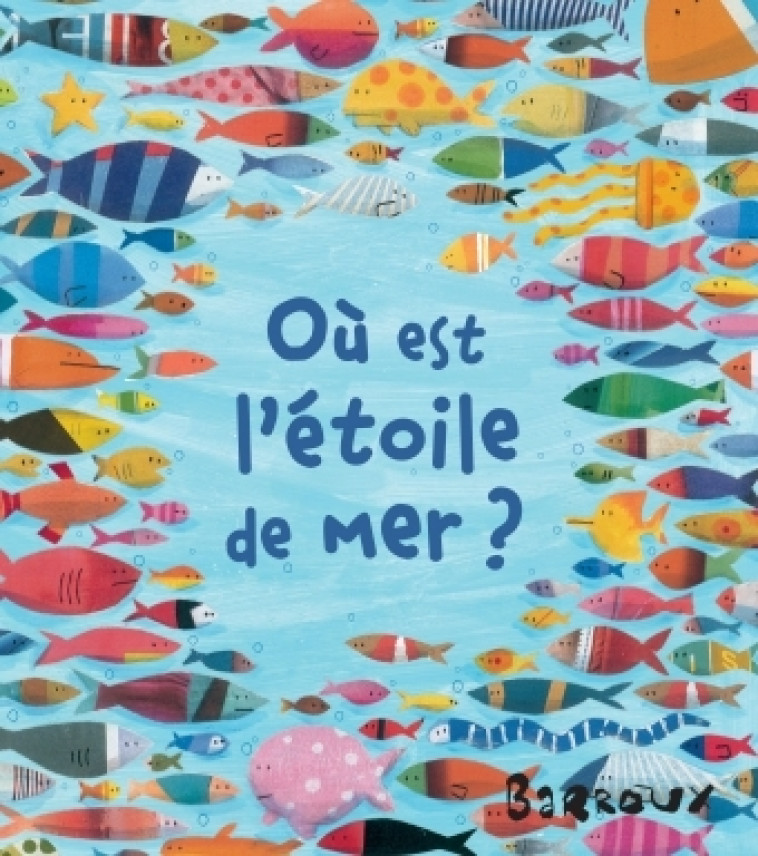 OU EST L ETOILE DE MER -  Barroux - KALEIDOSCOPE