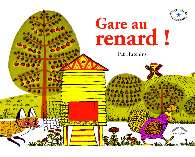 Gare au renard ! - Pat Hutchins - CIRCONFLEXE