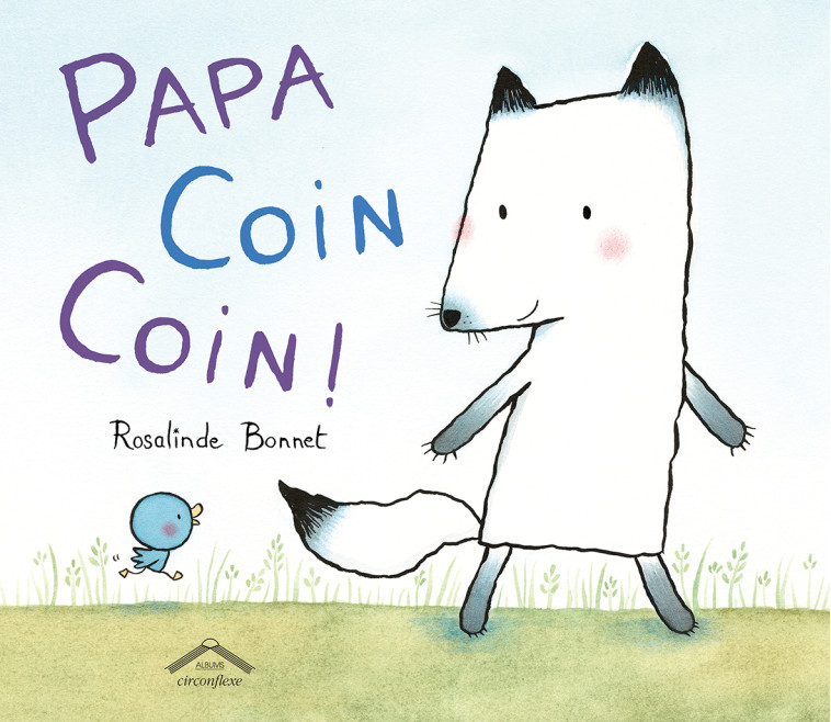 Papa coin coin ! - Rosalinde Bonnet - CIRCONFLEXE