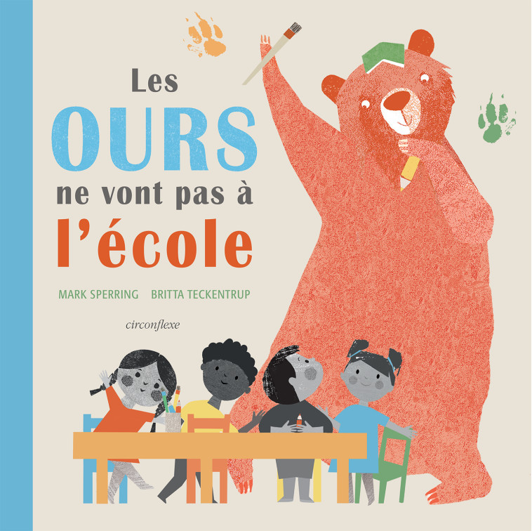 Les ours ne vont pas à l'école -  TECKENTRUP BRITTA - CIRCONFLEXE