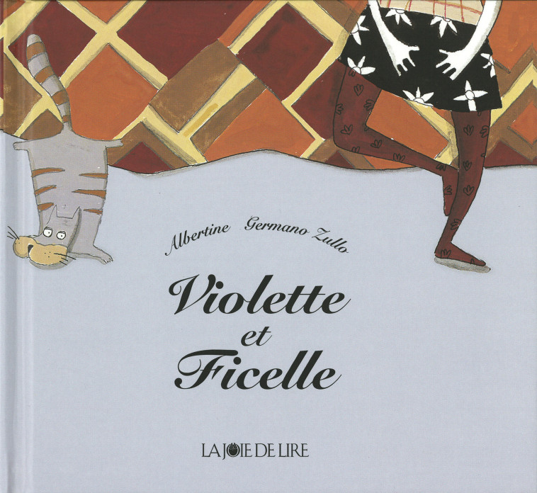 VIOLETTE ET FICELLE - Germano ZULLO - LA JOIE DE LIRE