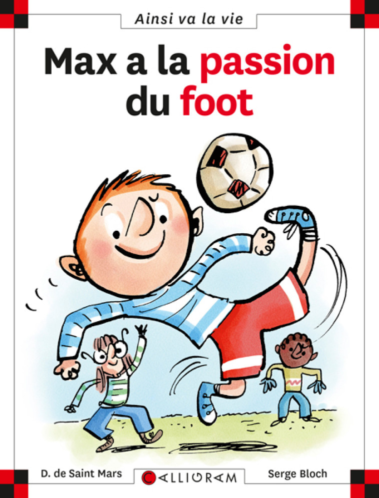 N°21 Max a la passion du foot - DOMINIQUE SAINT MARS (DE) - CALLIGRAM