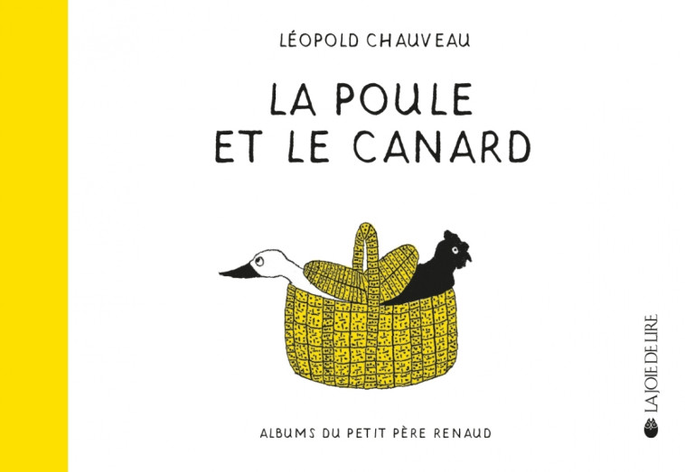 LA POULE ET LE CANARD - Léopold Chauveau - LA JOIE DE LIRE