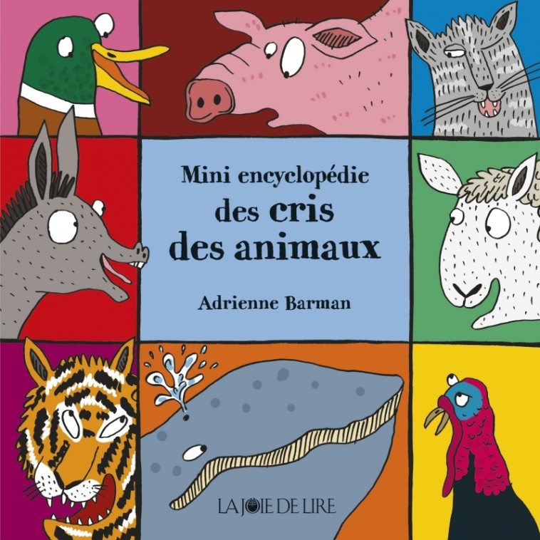 MINI ENCYCLOPEDIE DES CRIS DES ANIMAUX - Adrienne Barman - LA JOIE DE LIRE