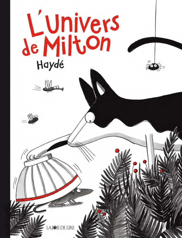 L'Univers de Milton -  HAYDE - LA JOIE DE LIRE