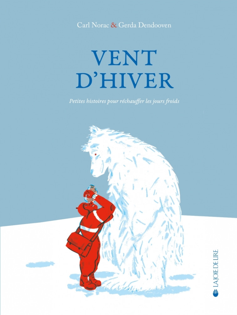 Vent d'hiver - Carl Norac - LA JOIE DE LIRE