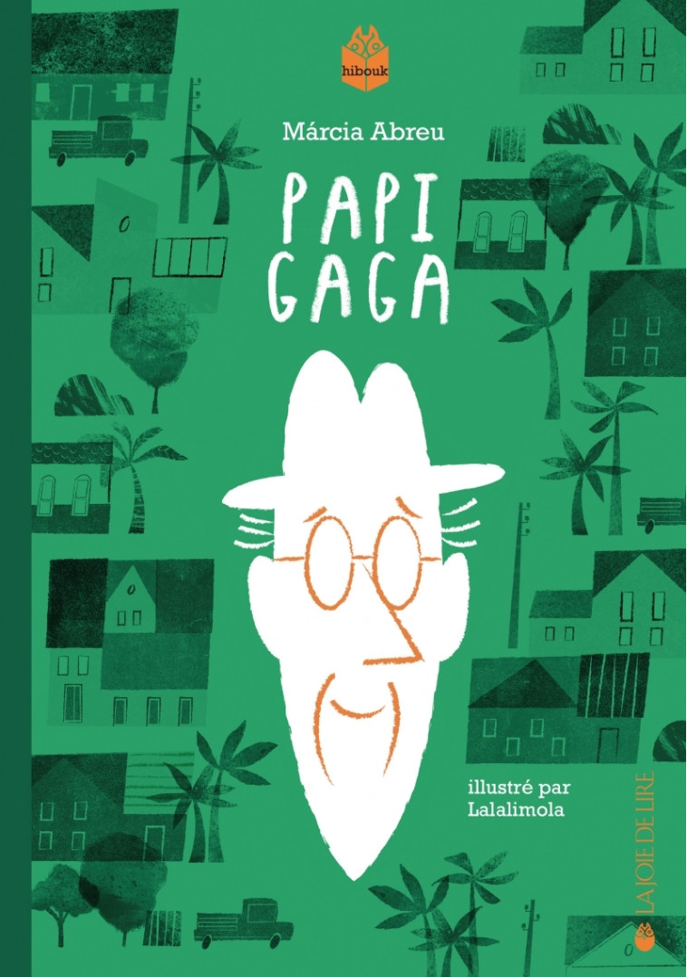 Papi Gaga - Marcia ABREU - LA JOIE DE LIRE