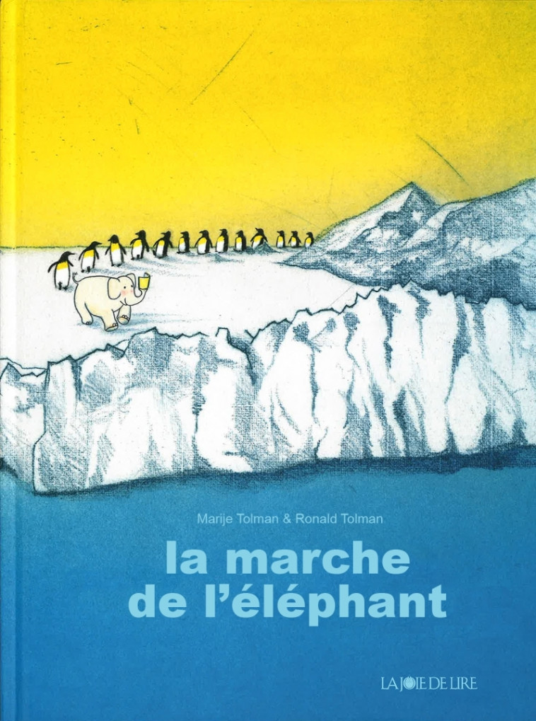 La marche de l'éléphant - Ronald TOLMAN - LA JOIE DE LIRE