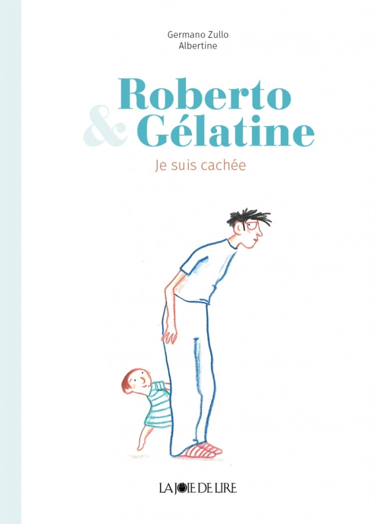 Roberto et Gélatine - Cache-cache - Germano ZULLO - LA JOIE DE LIRE