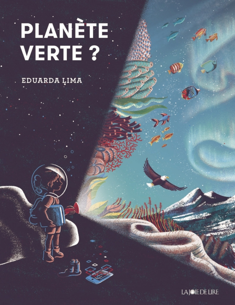 Planète verte ? - Eduarda LIMA - LA JOIE DE LIRE