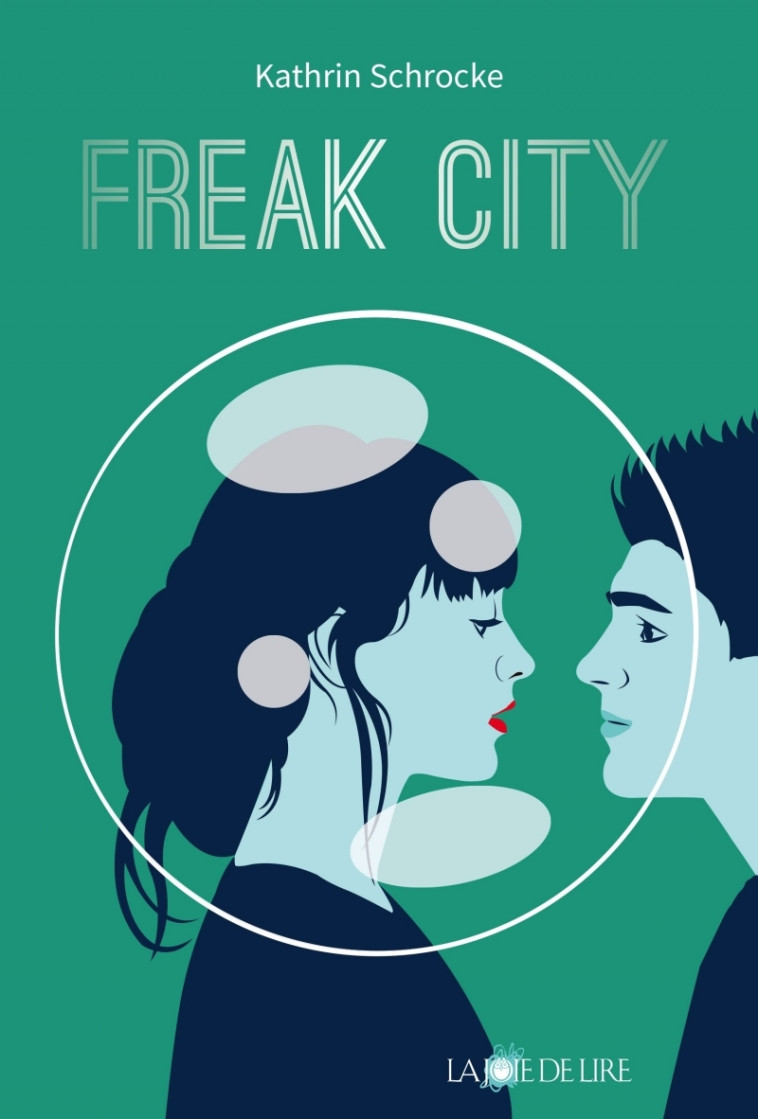 Freak City - Kathrin SCHROCKE - LA JOIE DE LIRE