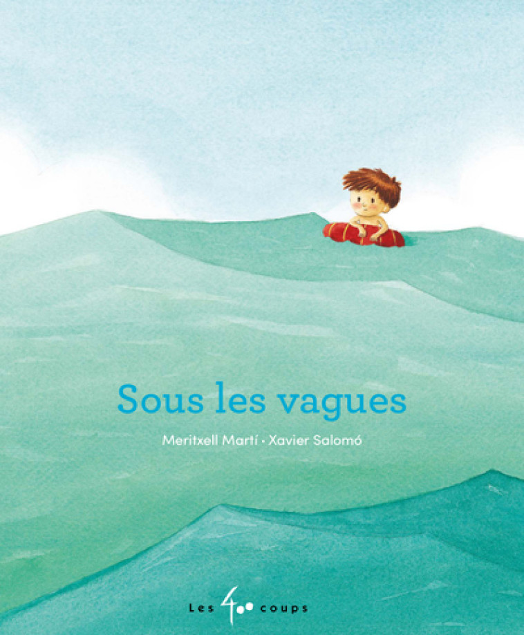 Sous les vagues - Meritxell Marti - 400 COUPS