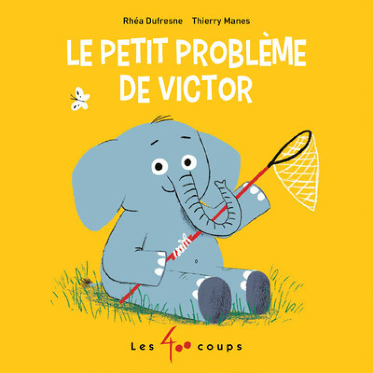 Le petit problème de Victor - Rhéa Dufresne - 400 COUPS