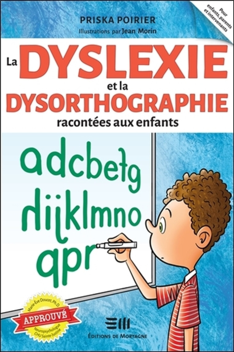 La dyslexie et la dysorthographie racontées aux enfants - Priska Poirier - DE MORTAGNE