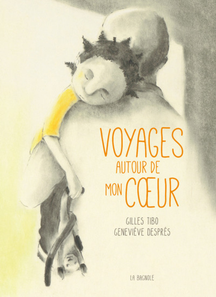 Voyages autour de mon coeur - Gilles TIBO - LA BAGNOLE