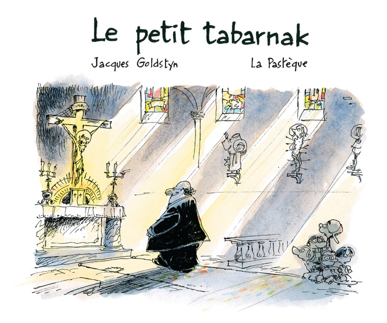 Le petit tabarnak - Jacques Goldstyn - PASTEQUE