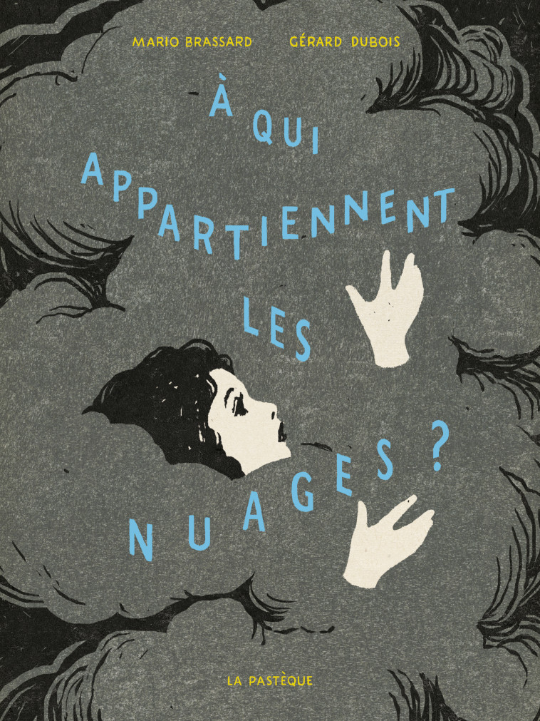 À qui appartiennent les nuages? - Mario Brassard - PASTEQUE