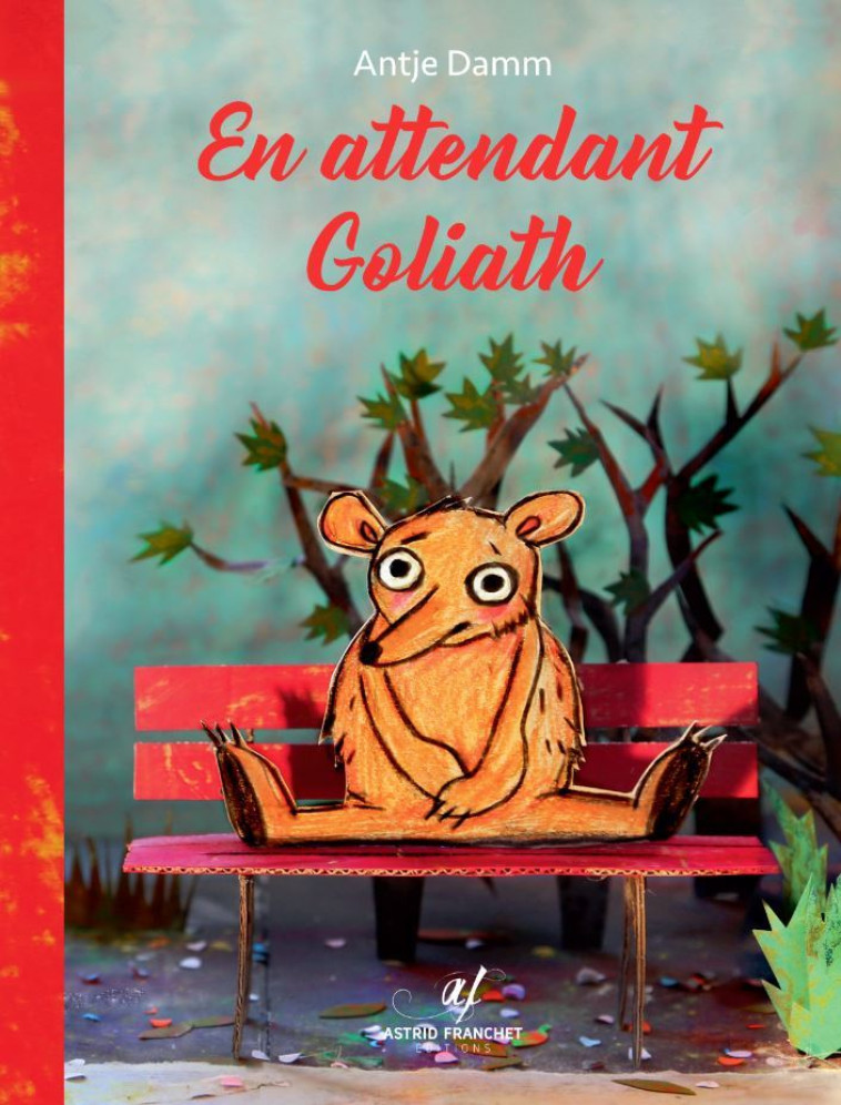 En attendant Goliath - Antje DAMM - ASTRID FRANCHET