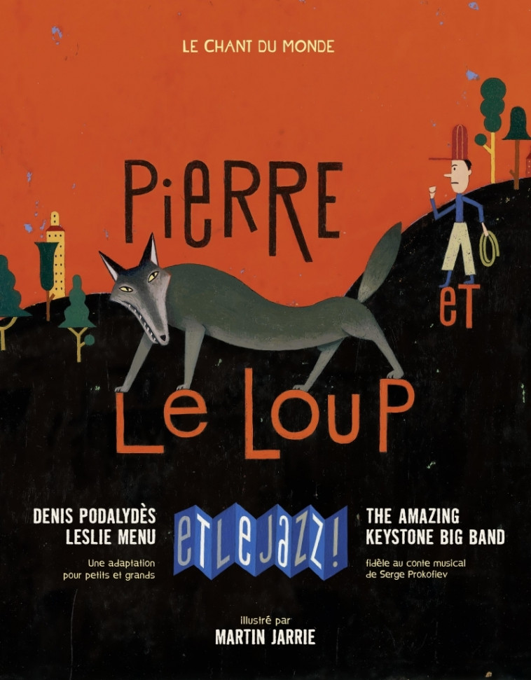 PIERRE ET LE LOUP ET LE JAZZ ! - Serge Prokofiev - CHANT MONDE