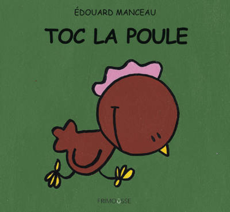 Toc la poule - Edouard Manceau - FRIMOUSSE